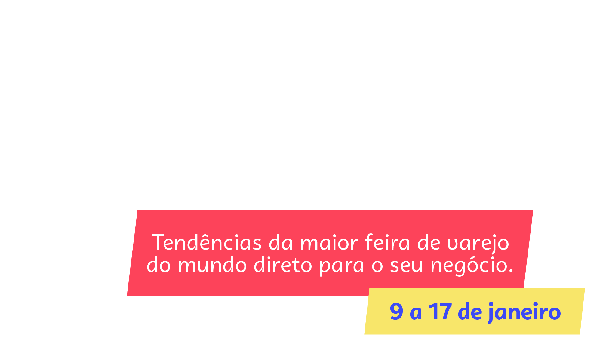 Imersão Internacional NRF 2025 Tudo certo com os envios dos seus dados!